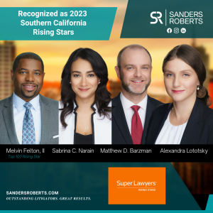 Sanders Roberts LLP Attorneys Recognized as 2023 Southern California Rising Stars, Including Melvin Felton, II, Who Is Named a Top 100 Rising Star