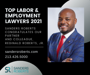 Sanders Roberts LLP Partner, Reginald Roberts, Jr. Recognized Among the Daily Journal’s List of “Top Labor & Employment Lawyers 2021”