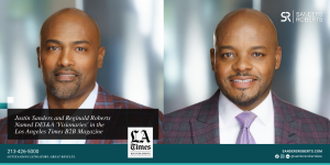 Sanders Roberts LLP co-Managing Partners, Justin Sanders and Reginald Roberts, Jr., Named DEI&A Visionaries in the Los Angeles Times B2B Magazine