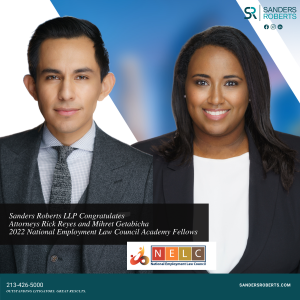Sanders Roberts LLP Attorneys Rick Reyes and Mihret Getabicha are 2022 National Employment Law Council Academy Fellows