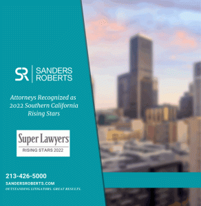 Sanders Roberts LLP Attorneys Recognized as 2022 Southern California Rising Stars