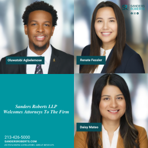 Sanders Roberts LLP Welcomes Attorneys Renate Fessler, Daisy Mateo, and Oluwatobi Agbelemose to the Firm