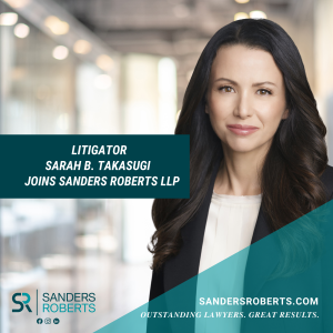 Sanders Roberts welcomes Sarah Takasugi to our growing team of litigators